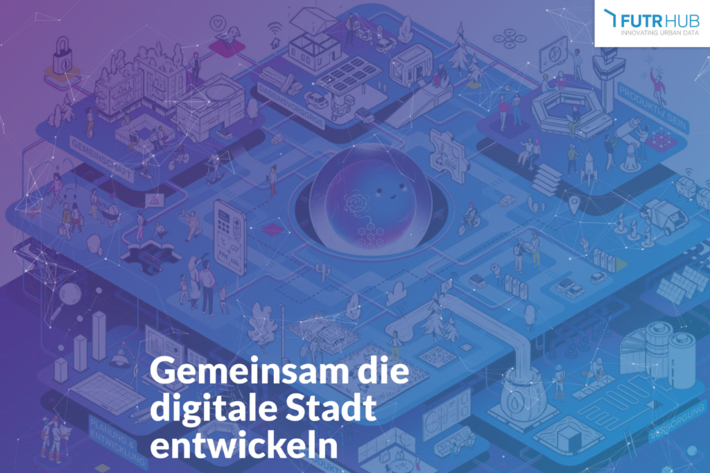 Text „Gemeinsam die digitale Stadt entwickeln" auf futuristischem Hintergrund.